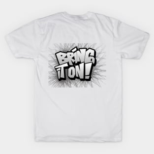 bring it on! T-Shirt